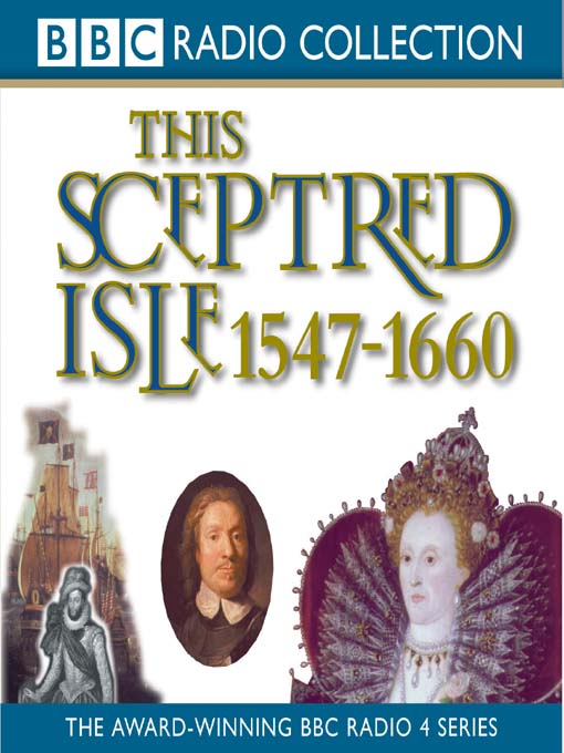 1547 - 1660, Elizabeth I to Cromwell