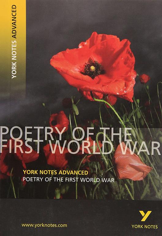 Poetry Of The First World War (York Notes Advanced)