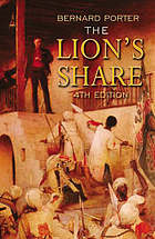 The lion's share : a short history of British Imperialism, 1850-2004