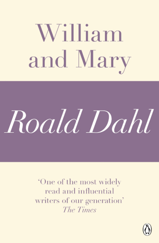 William and Mary : A Roald Dahl Short Story