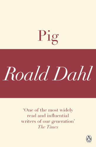 Pig : A Roald Dahl Short Story