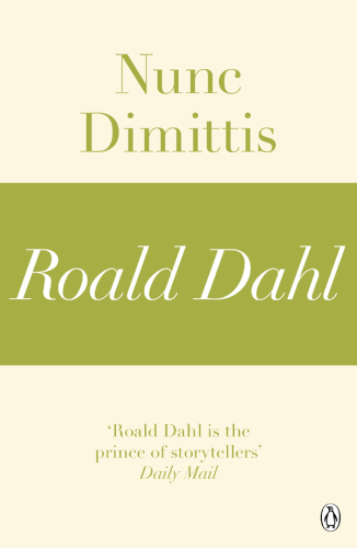 Nunc Dimittis : A Roald Dahl Short Story