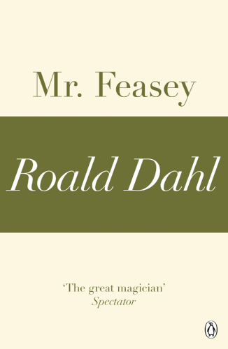 Mr Feasey : A Roald Dahl Short Story