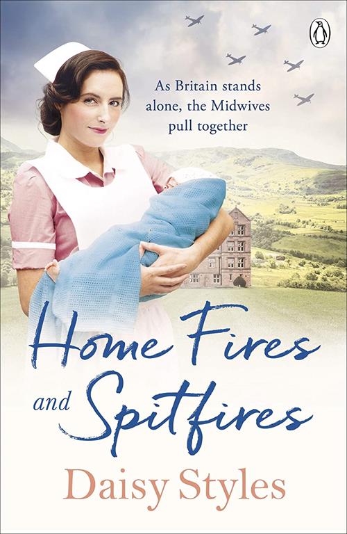 Home Fires and Spitfires (Wartime Midwives Series)