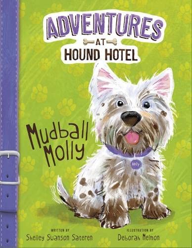 Mudball Molly (Adventures at Hound Hotel: Adventures at Hound Hotel)