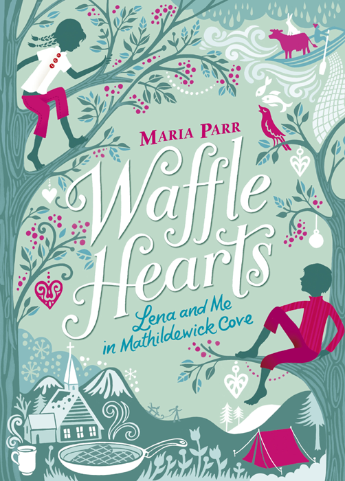 Waffle hearts : Lena and me in Mathildewick Cove