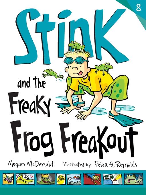 Stink and the Freaky Frog Freakout