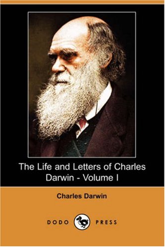 The Life and Letters of Charles Darwin 1