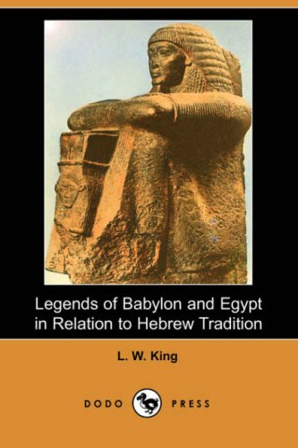 Legends of Babylon and Egypt in Relation to Hebrew Tradition