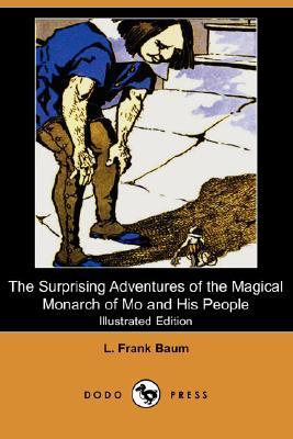 The Surprising Adventures of the Magical Monarch of Mo and His People