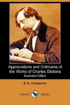 Appreciations and Criticisms of the Works of Charles Dickens