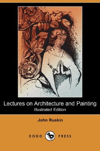 Lectures on Architecture and Painting