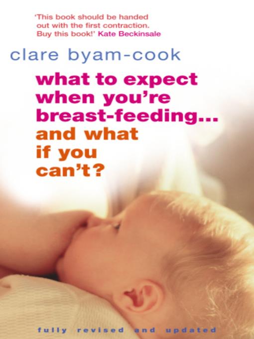 What to Expect When You're Breast-feeding... and What If You Can't?