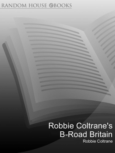 Robbie Coltrane's B-Road Britain
