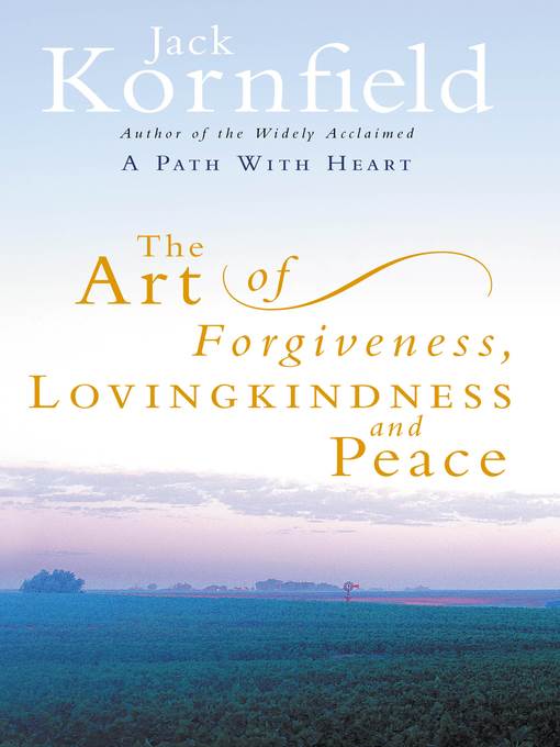 The Art of Forgiveness, Loving Kindness and Peace