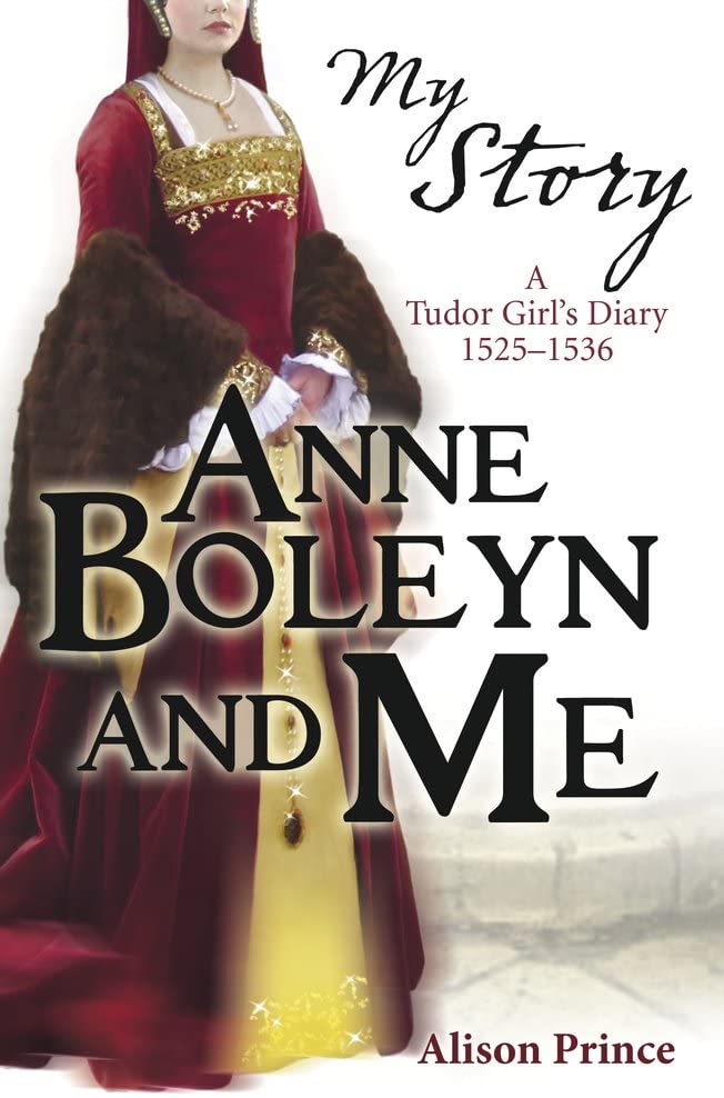 Anne Boleyn and Me (My Story)