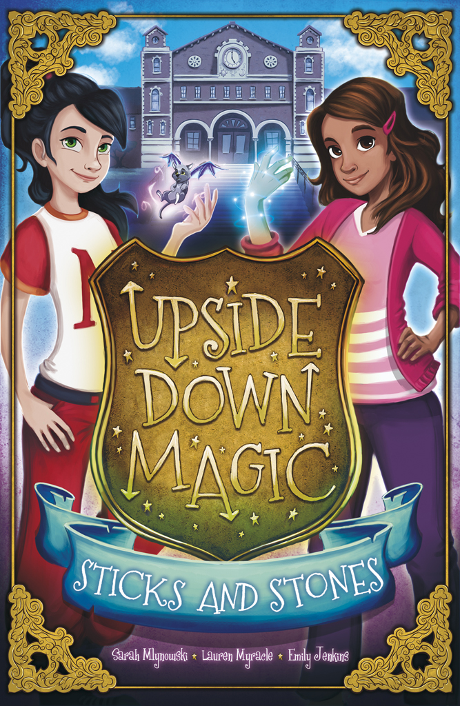 Sticks and Stones : Upside Down Magic Series, Book 2