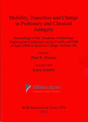 Mobility, Transition and Change in Prehistory and Classical Antiquity