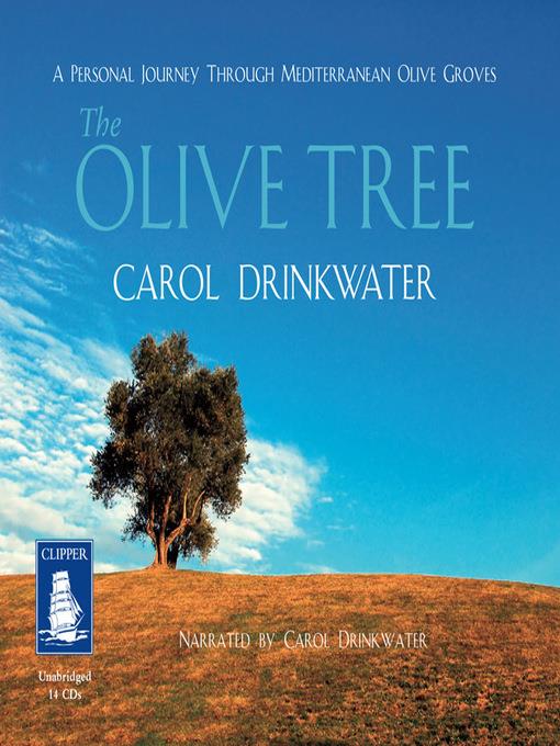 The Olive Tree--A Personal Journey Through Meditrranean Olive Groves