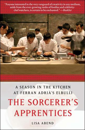 The sorcerer's apprentices : a season at El Bulli