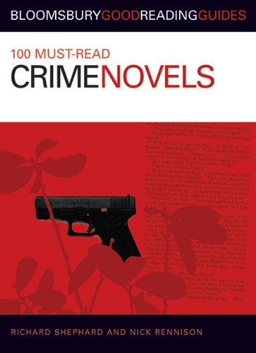 100 Must-Read Crime Novels. Bloomsbury Good Reading Guides.