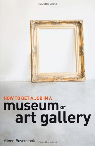 How to Get a Job in a Museum or Art Gallery