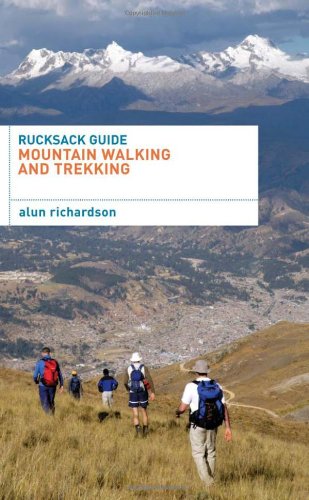 Rucksack Guide--Mountain Walking and Trekking