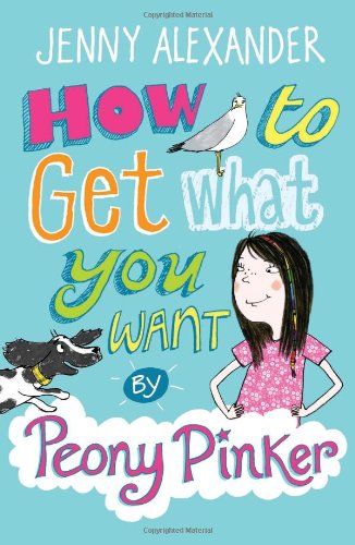 How to Get What You Want by Peony Pinker