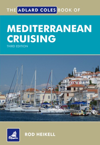 The Adlard Coles Book of Mediterranean Cruising