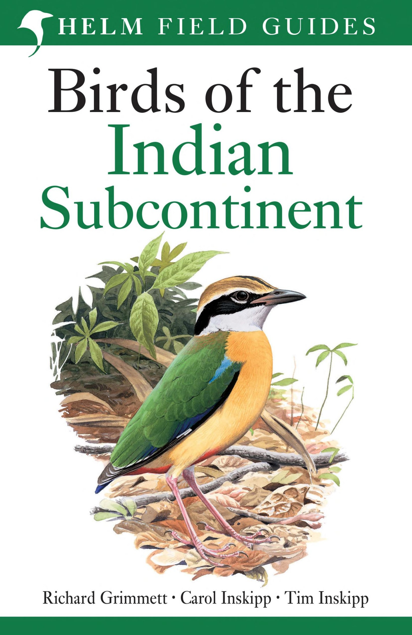 Birds of the Indian Subcontinent : [India, Pakistan, Sri Lanka, Nepal, Bhutan, Bangladesh and the Maldives]