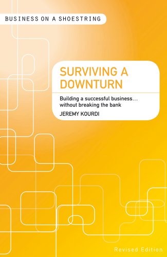 Surviving a Downturn-- On a Shoestring