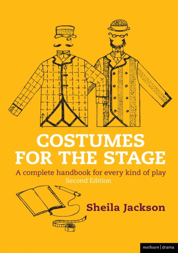 Costumes for the stage : a complete handbook for every kind of play