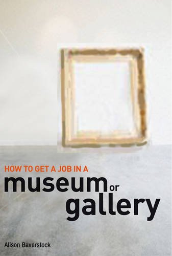 How to Get a Job in a Museum or Art Gallery