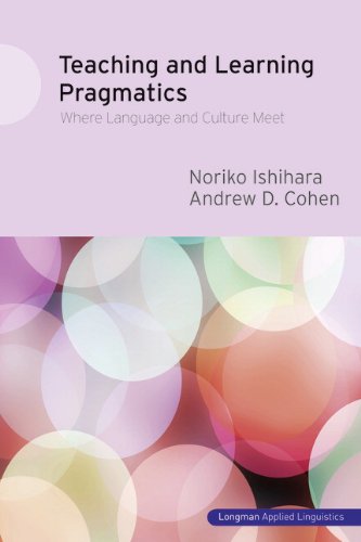 Teaching and learning pragmatics : where language and culture meet