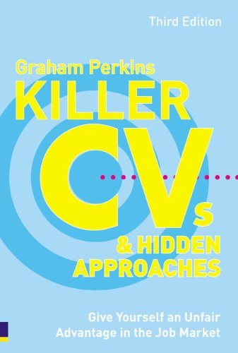 Killer CVs and Hidden Approaches.