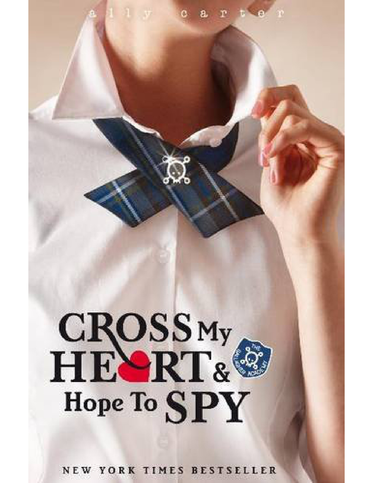 Cross My Heart And Hope To Spy: Book 2 (Gallagher Girls)