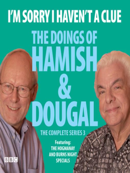 I'm Sorry I Haven't a Clue--The Doings of Hamish and Dougal Series 3