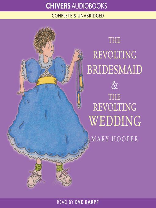 The Revolting Bridesmaid & The Revolting Wedding