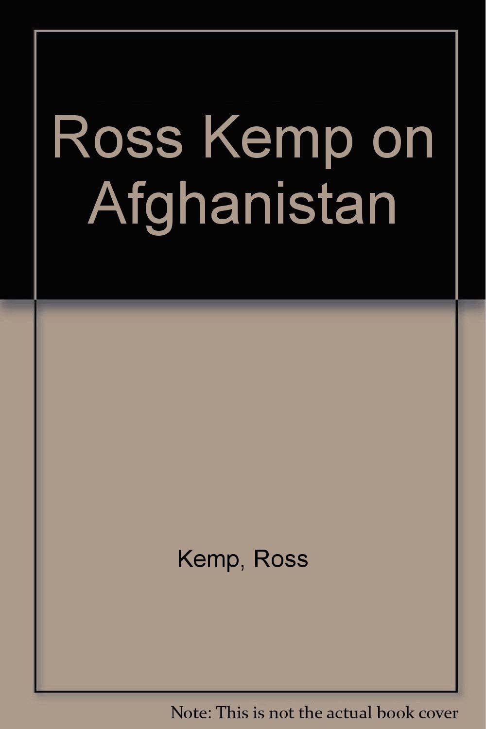 Ross Kemp on Afghanistan