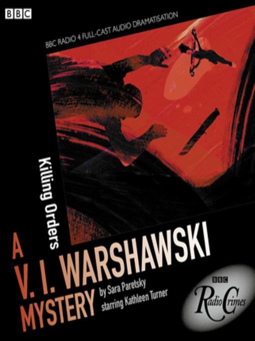 V.I. Warshawski  Killing Orders (BBC Radio Crimes)