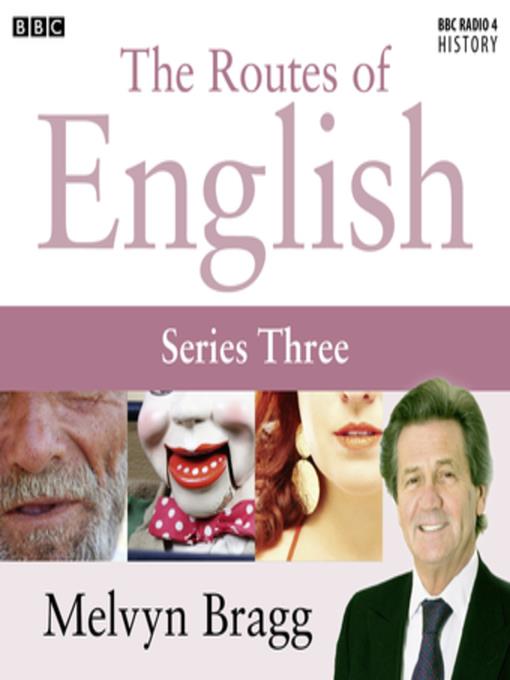 Routes of English  Complete Series 3  Accents and Dialects