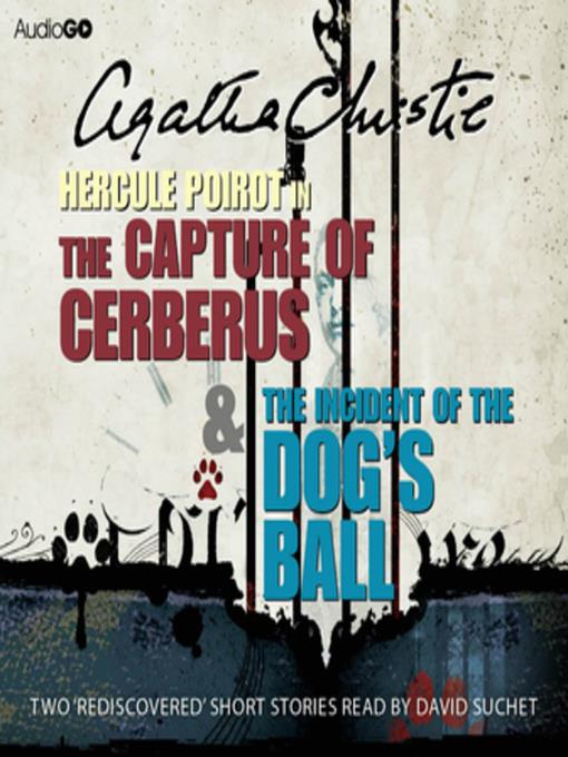 The Capture of Cerberus / The Incident of the Dog's Ball