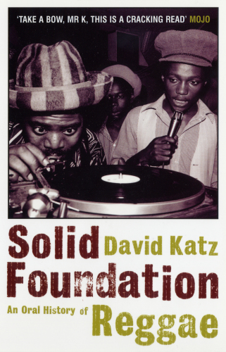 Solid foundation: an oral history of reggae