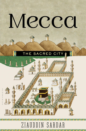 Mecca : the Sacred City.