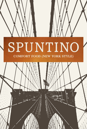 SPUNTINO : Comfort Food (New York Style)