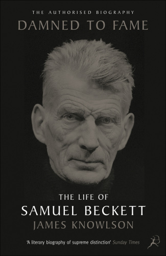 Damned to Fame : the Life of Samuel Beckett