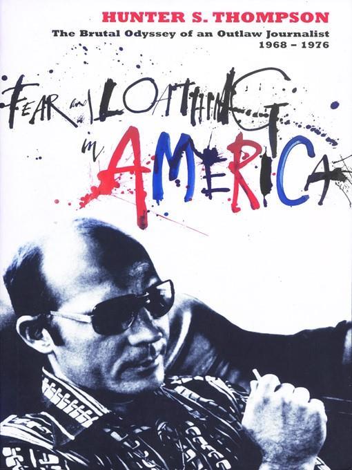 Fear and Loathing in America