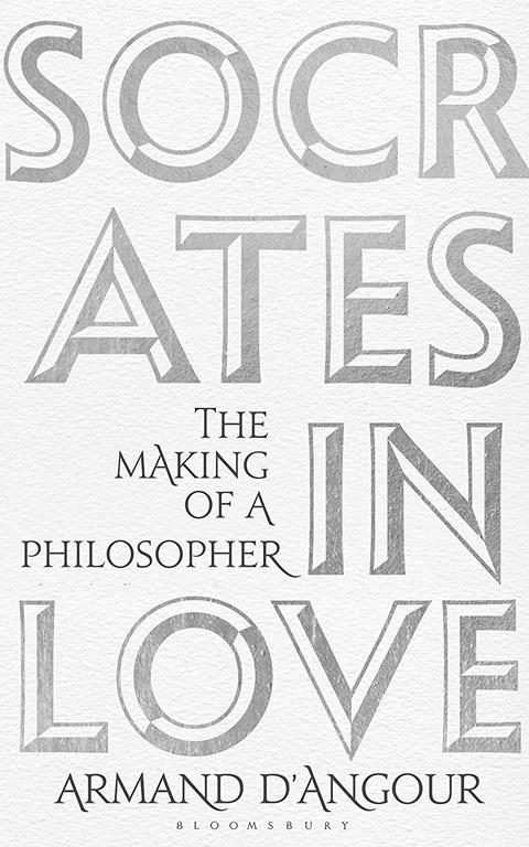 Socrates in Love: The Making of a Philosopher