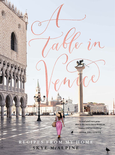 A Table in Venice : Recipes from My Home.