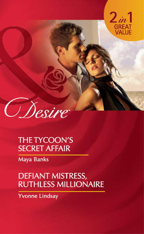 The Tycoon’s Secret Affair / Defiant Mistress, Ruthless Millionaire